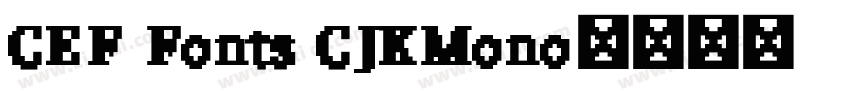 CEF Fonts CJKMono字体转换